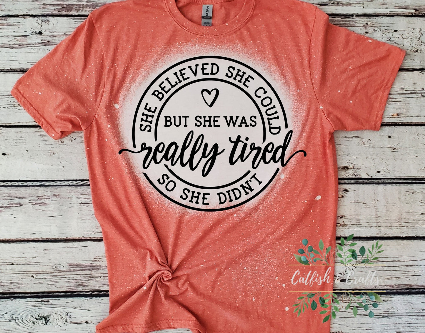 She believed she could/ Really Tired/ Funny Bleached Tee