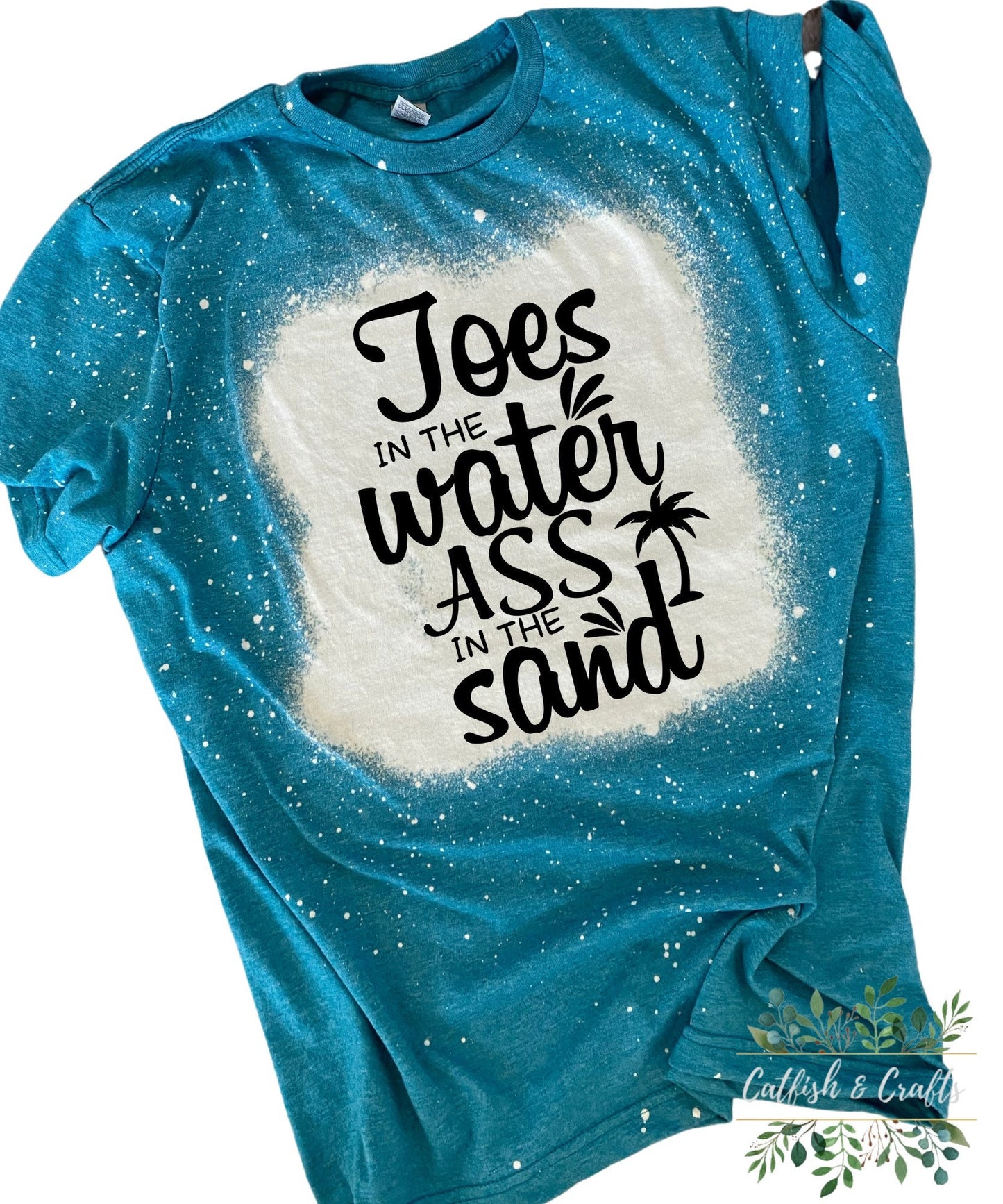 Toes in the Water Ass in the Water Bleached Shirt Country Concert Vacation