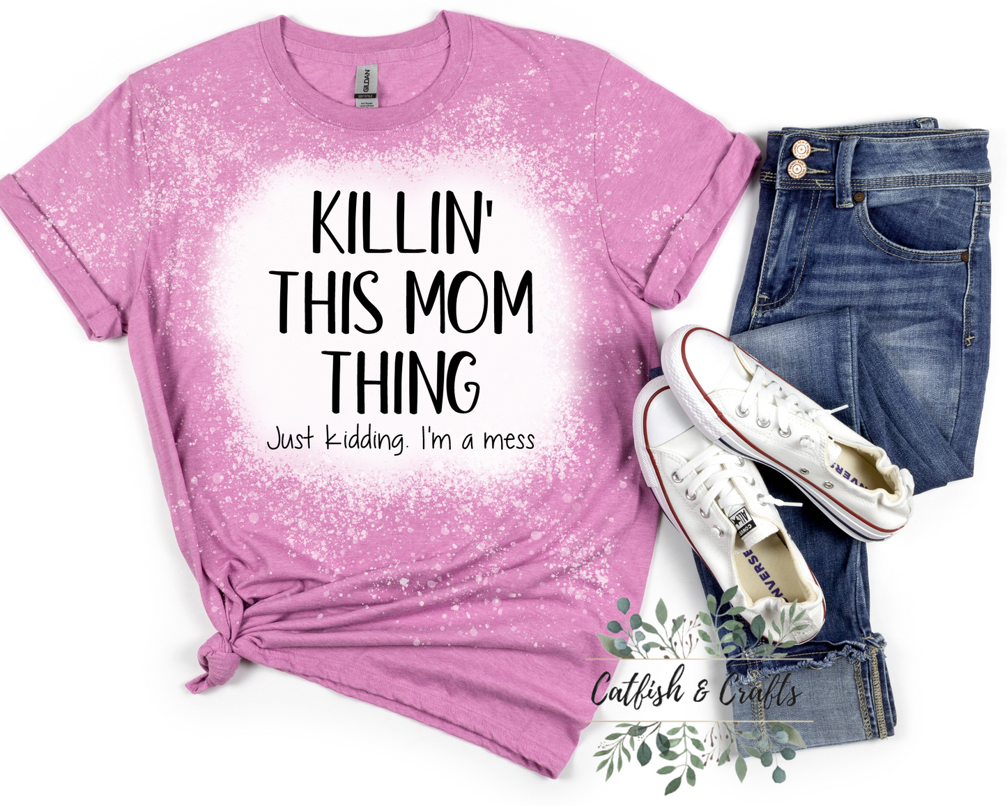 Just Kidding Im a Mess Mom Bleached Tee