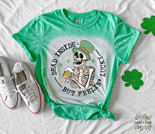 Dead Inside But It’s St. Patrick's Day Bleached Tee