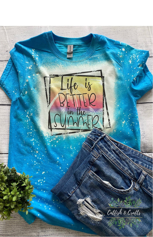 Life is Better in the Summer Bleached Tee