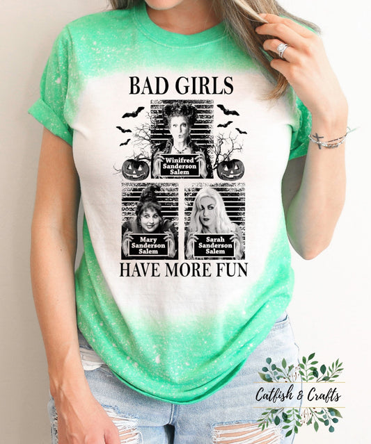 Hocus Pocus Halloween Bad Girls Have More Fun Bleached Tee