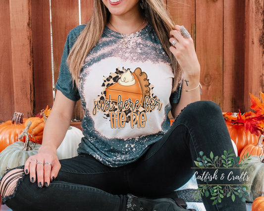 Here for the Pie, Fall, Thanksgiving Bleached Tee