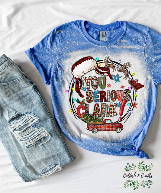 You Serious Clark, Eddie, Vacation, Holiday Christmas Bleached Tee