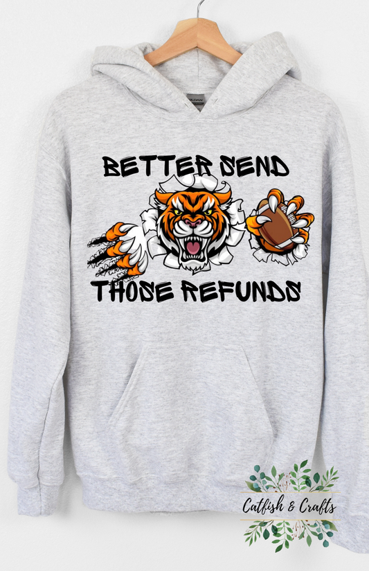 Burrow Better Send Those Refunds Hoodie/Sweatshirt